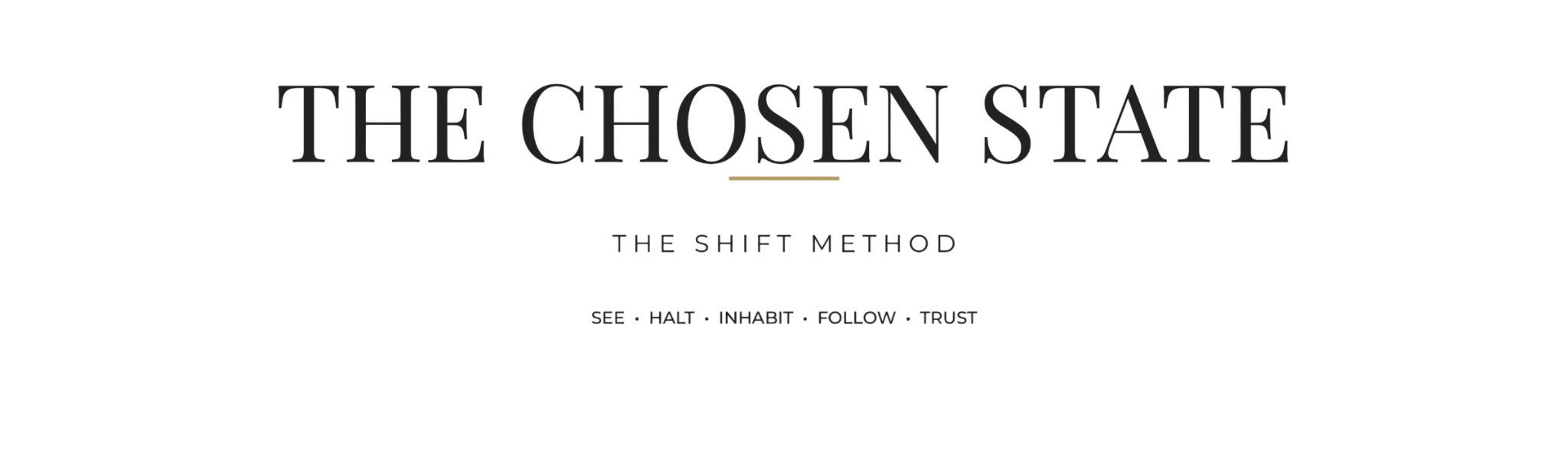 The Chosen State. The SHIFT Method.
